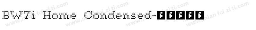 BW7i Home Condensed字体转换